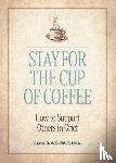 Wolfelt, Alan D. - Stay for the Cup of Coffee