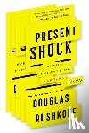 Rushkoff, Douglas - Present Shock