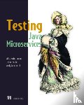 Soto Bueno, Alex, Porter, Jason, Gumbrecht (Autoren), Andy - Testing Java Microservices