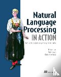 Hobson, Lane, Cole, Howard, Hannes, Hapke - Natural Language Processing in Action