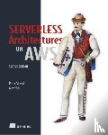 Sbarski, Peter - Serverless Architectures on AWS