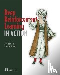 Zai, Alexander, Brown, Brandon - Deep Reinforcement Learning in Action