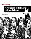 Hurbans, Rishal - Grokking Artificial Intelligence Algorithms