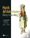 Chaudhury, Krishnendu - Math and Architectures of Deep Learning