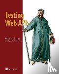 Winteringham, Mark - Testing Web APIs