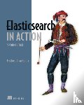 Konda, Madhusudhan - Elasticsearch in Action