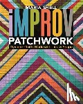 Shell, Maria - Improv Patchwork