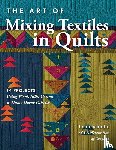 Schmitt, Lynn - The Art of Mixing Textiles in Quilts