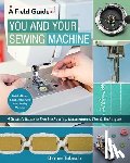 Tobisch, Bernie - You and Your Sewing Machine