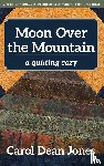 Carol Dean Jones - Moon Over the Mountain