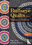 Goldsmith, Becky - Bullseye Quilts from Vintage to Modern