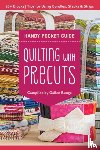 Runge, Gailen - Quilting with Precuts Handy Pocket Guide