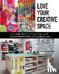 Bowman, Lilo - Love Your Creative Space