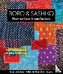 Mullett-Bowlsby, Shannon, Mullett-Bowlsby, Jason - Boro & Sashiko, Harmonious Imperfection