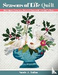Mollon, Sandra L. - Seasons of Life Quilt