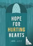 Laurie, Greg - Hope for Hurting Hearts