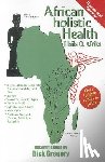 Afrika, Llaila O - Afrika, L: African Holistic Health