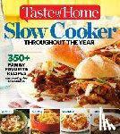 Editors at Taste of Home - Taste of Home Slow Cooker Throughout the Year: 475+family Favorite Recipes Simmering for Every Season