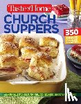Editors of Taste of Home - Taste of Home Church Supper Cookbook--New Edition: Feed the Heart, Body and Spirit with 350 Crowd-Pleasing Recipes