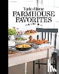 Taste of Home - Taste of Home Farmhouse Favorites: Set Your Table with the Heartwarming Goodness of Today's Country Kitchens