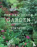 Druse, Ken - The New Shade Garden