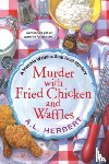 Herbert, A.L. - Murder With Fried Chicken And Waffles