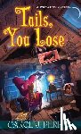 Perry, Carol J. - Tails, You Lose