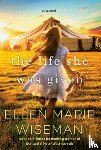 Wiseman, Ellen Marie - The Life She Was Given