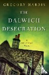 Gregory Harris - The Dalwich Desecration