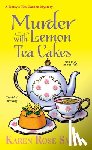 Smith, Karen Rose - Murder with Lemon Tea Cakes