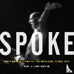Crawford, Scott - Spoke: Images And Stories From The 1980s Washington, Dc Punk Scene