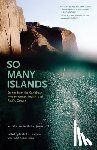 Laughlin, Nicholas - So Many Islands: Stories from the Caribbean, Mediterranean, Indian, and Pacific Oceans