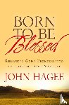 Hagee, John - ITPE: Born To Be Blessed: Releasing God's Promises into the Lives of Those You Love