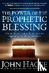 Hagee, John - The Power of the Prophetic Blessing