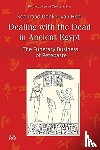 Donker van Heel, Koenraad - Dealing with the Dead in Ancient Egypt