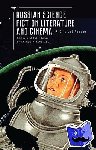  - Russian Science Fiction Literature and Cinema - A Critical Reader