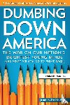 Delisle, James - Dumbing Down America