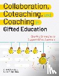 Mofield, Emily, Phelps, Vicki - Collaboration, Coteaching, and Coaching in Gifted Education