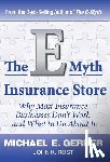 Gerber, Michael E. - The E-Myth Insurance Store