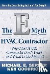 Gerber, Michael E. - The E-Myth HVAC Contractor: Why Most HVAC Companies Don't Work and What to Do About It