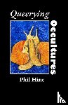 Hine, Phil - Queerying Occultures: Essays from Enfolding Vol. 1