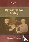 Fillmore, Charles - Dynamics for Living