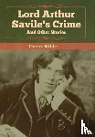 Wilde, Monsieur Oscar - Lord Arthur Savile's Crime and Other Stories