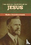 Rauschenbusch, Walter - The Social Principles of Jesus