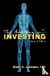Junkans, Dean A - The Anatomy of Investing
