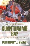 Granger, Montgomery J - Saving Grace at Guantanamo Bay