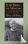 Berry, Wendell - It All Turns on Affection