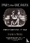 Weiss, Andrea - Paris Was a Woman