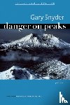 Snyder, Gary - Danger On Peaks