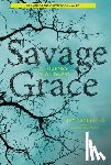 Griffiths, Jay - Savage Grace: A Journey in Wildness